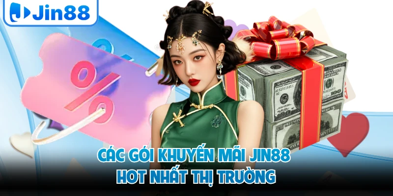 Các gói khuyến mãi JIN88 hot nhất thị trường