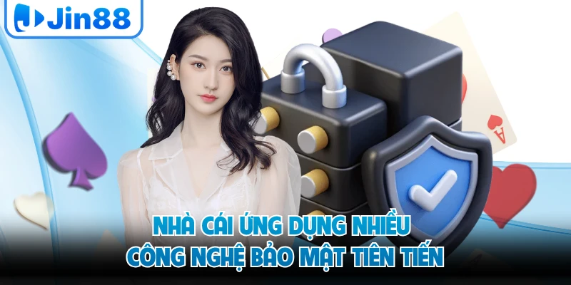 Nhà cái ứng dụng nhiều công nghệ bảo mật tiên tiến