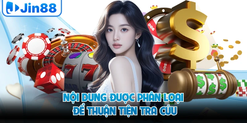 Nội dung được phân loại để thuận tiện tra cứu