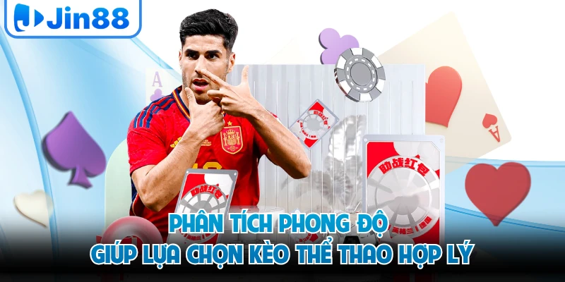 Phân tích phong độ giúp lựa chọn kèo thể thao hợp lý